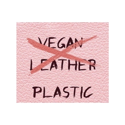 "VEGAN LEATHER" DOES NOT EXIST!!!
